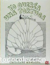 Libros: Yo quer&iacute;a una tortuga - Beatrice&nbsp;Alemagna / Cristiano Mangione (Texto / Ilustraciones)