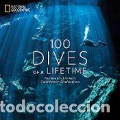 Libros: 100 Dives of a Lifetime: The Worlds Ultimate Underwater Destinations - Miller, Carrie