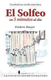 Libros: El solfeo en cinco minutos al d&iacute;a - Rouyer, Fr&eacute;d&eacute;ric