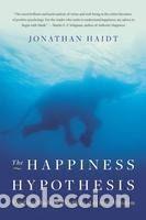 Libros: The Happiness Hypothesis: Finding Modern Truth in Ancient Wisdom - Haidt, Jonathan