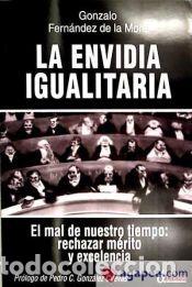 Libros: LA ENVIDIA IGUALITARIA(9788496840515) - Fernandez De La Mora, Gonzalo