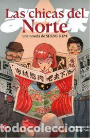 Libros: CHICAS DEL NORTE, LAS - Sheng, Keyi