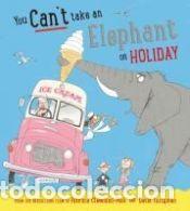 Libros: You Cant Take an Elephant on Holiday - Cleveland-Peck, Patricia