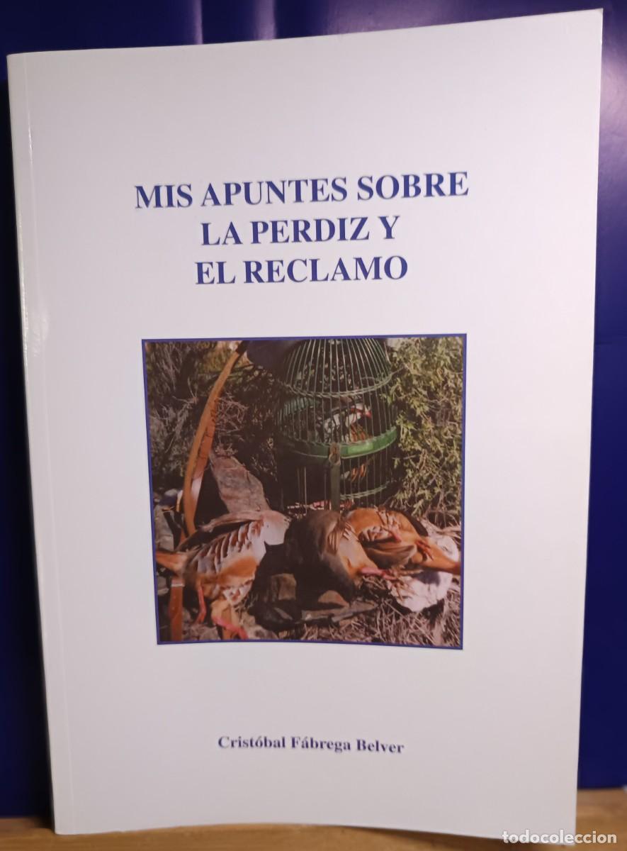 Libros: MIS APUNTES SOBRE LA PERDIZ Y EL RECLAMO