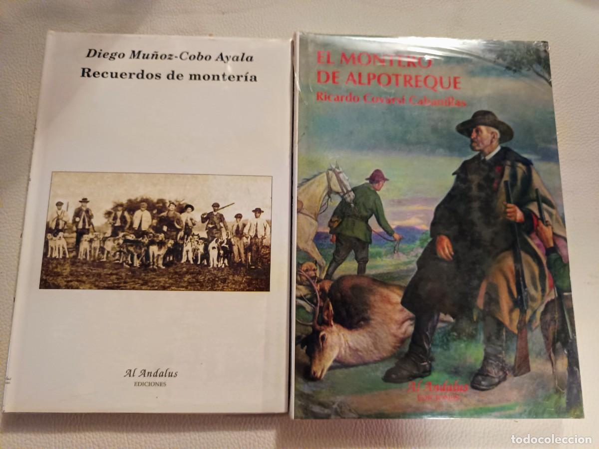 Libros: DOS LIBROS- RECUERDOS DE MONTERIA +MONTERO DE ALPOTREQUE CAZA