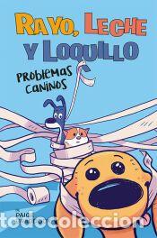 Libros: Rayo, leche y loquillo: Problemas caninos - Braddock, Paige - Foto 1