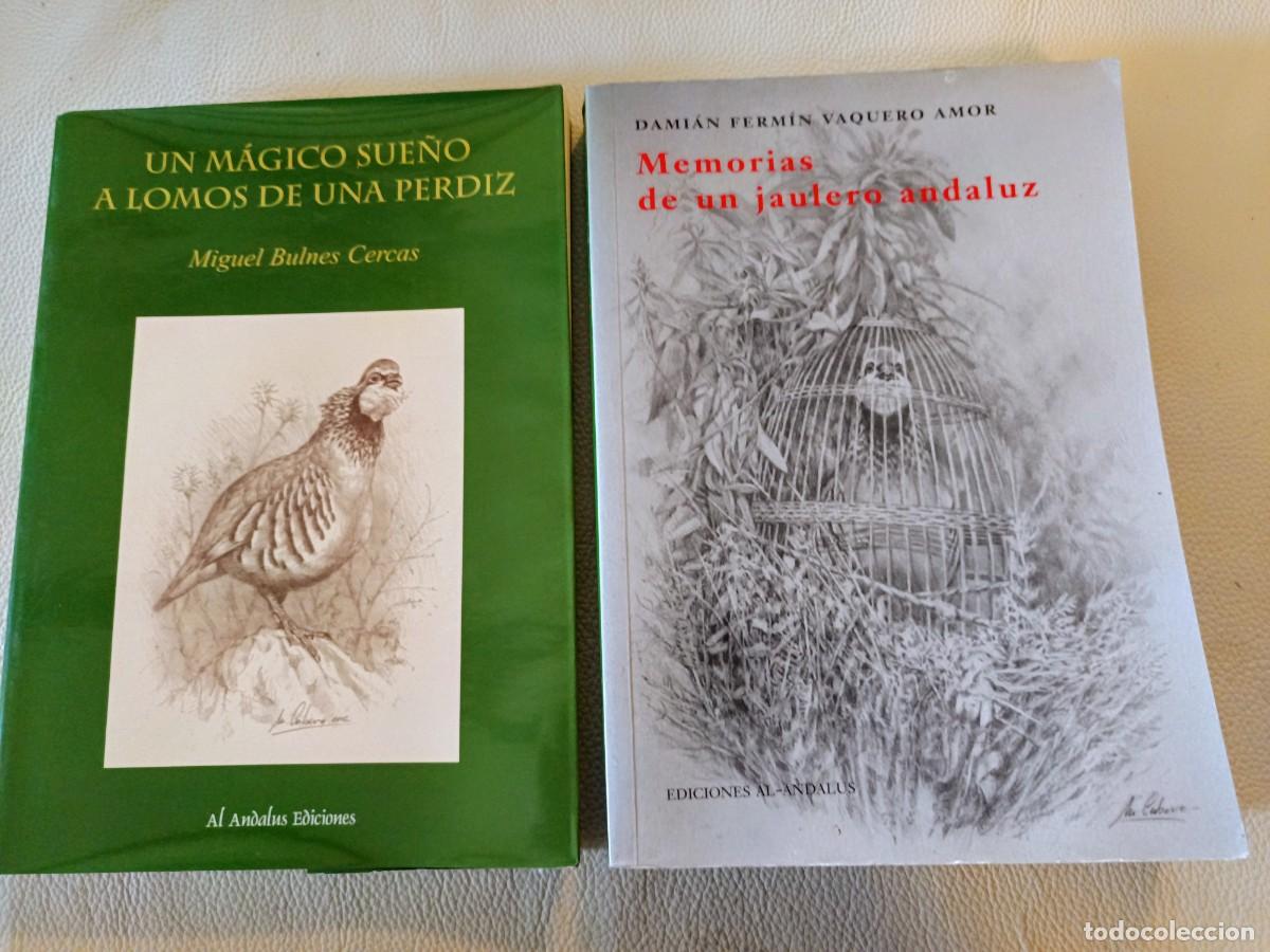 Libros: MEMORIAS DE UN JAULERO + UN MAJICO SUE&Ntilde;O A LOMOS DE UNA PERDIZ CAZA