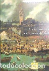 Libros: Financiaci&oacute;n de la carrera de Indias, la - Bernal, Antonio Miguel
