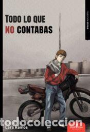 Libros: TODO LO QUE NO CONTABAS - LARA RAMOS,ANTONIO