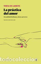 Libros: La pr&aacute;ctica del amor - De Lauretis, Teresa