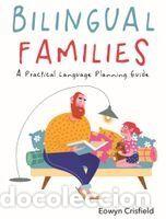 Libros: Bilingual Families: A Practical Language Planning Guide - Crisfield, Eowyn