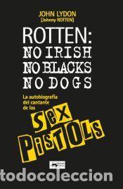 Libros: ROTTEN: no irish, no blacks, no dogs - Lydon, John