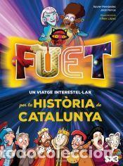 Libros: FUET. Un viatge interestel&middot;lar per la hist&ograve;ria de Catalunya - Fern&aacute;ndez, Xavi; Ferr&uacute;s Vicente,