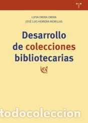 Libros: Desarrollo de colecciones bibliotecarias - Orera Orera, Luisa; Herrera Morillas, Jos&eacute; Luis