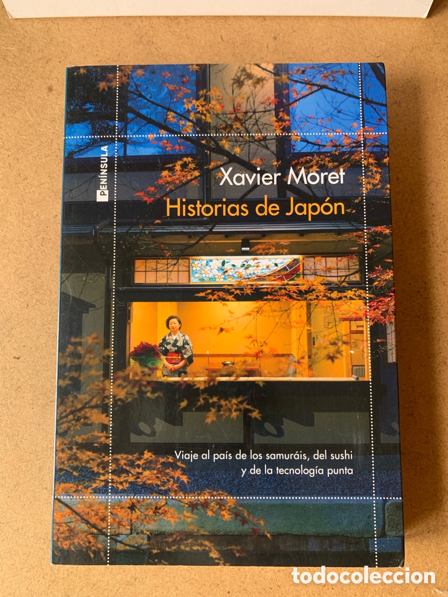 Libros: LIBRO HISTORIAS DE JAP&Oacute;N . XAVIER MORET. EDITORIAL PEN&Iacute;NSULA. A&Ntilde;O