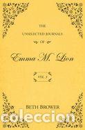 Libros: The Unselected Journals of Emma M. Lion: Vol. 3 - Brower, Beth