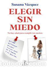 Libros: Elegir sin miedo - V&aacute;zquez, Susana