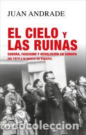 Libros: El cielo y las ruinas - Andrade Blanco, Juan Antonio