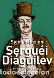 Libros: Sergu&eacute;i Di&aacute;guilev - Scheijen, Sjeng