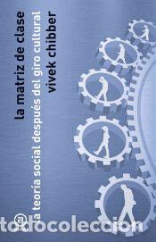 Libros: La matriz de clases - Chibber, Vivek