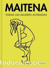 Libros: Todas las mujeres alteradas - Maitena