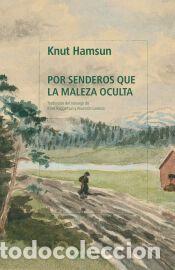 Libros: Por senderos que la maleza oculta - Hamsun, Knut