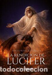 Libros: La rendici&oacute;n de Lucifer - Reynosa, Antonio
