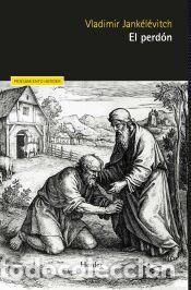 Libros: El perd&oacute;n - Jank&eacute;l&eacute;vitch, Vladimir - Foto 1
