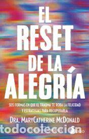 Libros: El reset de la alegr&iacute;a - McDonald, Dr. MaryCatherine