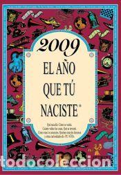 Libros: 2009 El a&ntilde;o que t&uacute; naciste - Collado Bascompte, Rosa - Foto 1