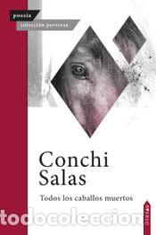 Libros: Todos los caballos muertos - Salas, Conchi