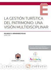 Libros: LA GESTION TURISTICA DEL PATRIMONIO UNA VISION MULTIDISCIPLINAR - RICARDO DAVID HERNANDEZ ROJAS