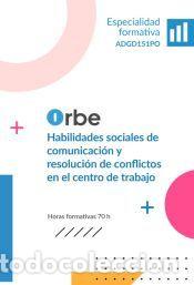Libros: (ADGD151PO). Habilidades sociales de comunicaci&oacute;n y resoluci&oacute;n de conflictos en el centro de