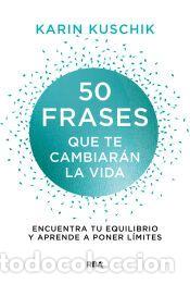 Libros: 50 frases que te cambiar&aacute;n la vida - Kuschik, Karin