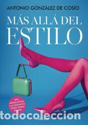Libros: M&aacute;s all&aacute; del estilo - Antonio Gonz&aacute;lez De Cos&iacute;o