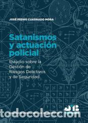 Libros: Satanismos y actuaci&oacute;n policial - Jos&eacute; Pedro Cuadrado Mora