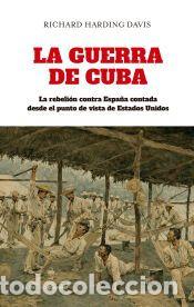Libros: La guerra de Cuba - Davis, Richard Harding