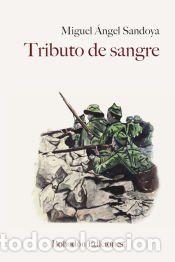 Libros: Tributo de sangre - Miguel &Aacute;ngel Sandoya