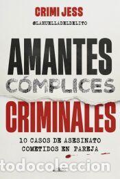 Libros: Amantes. C&oacute;mplices. Criminales - Prado (@lahuelladeldelito CrimiJess), Jessica