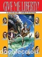 Libros: Give Me Liberty!: A Revised History of the American Revolution - Gilbert Shelton; Ted Richards;