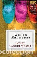 Libros: RSC - Love s Labour s Lost - Eric Rasmussen; Jonathan Bate