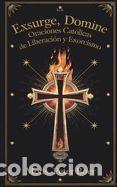 Libros: Exsurge, Domine: Oraciones Cat&oacute;licas de Liberaci&oacute;n y Exorcismo - Boer, Mons Peter