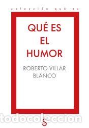 Libros: QU&Eacute; ES EL HUMOR - Villar Blanco, Roberto