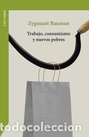 Libros: Trabajo, consumismo y nuevos pobres - Bauman, Zygmunt