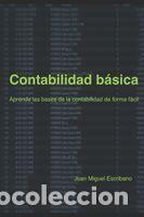 Libros: Contabilidad b&aacute;sica: Aprende las bases de la contabilidad de forma f&aacute;cil - Escribano Sanchez, Juan