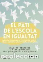 Libros: El pati de lescola en igualtat - Amat Garcia, Carla; Cardona Tamayo, Helena; Goula Mej&oacute;n, Julia;