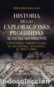 Libros: Historia de las exploraciones prohibidas al Extremo Oriente - Ballano Gonzalo, Fernando