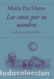 Libros: LAS COSAS POR SU NOMBRE - OTERO, MARIA PAZ