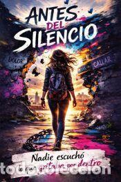 Libros: ANTES DEL SILENCIO - Rowe, Lita