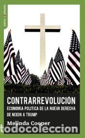 Libros: CONTRARREVOLUCI&Oacute;N. ECONOM&Iacute;A POL&Iacute;TICA DE LA NUEVA DERECHA DE NIXON A TRUMP